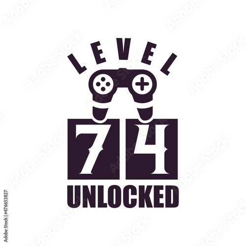 74th Birthday for Gaming lovers Level 74 Unlocked