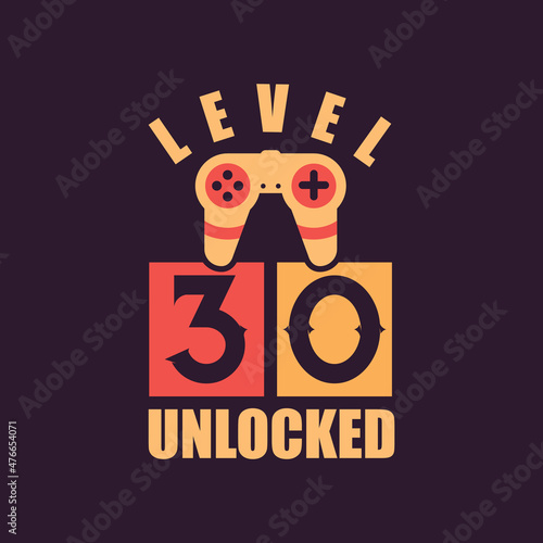 Level 30 Unlocked, 30th Birthday for Gamers