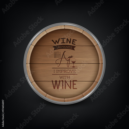 Vector 3d Realistic Wooden Barrel Lid for Storing Alcoholic Beverages with Typographic Quote about Wine. Brown Beer, Wine Wooden Barrel. High Detailed Wood Vector Barrel of Wine