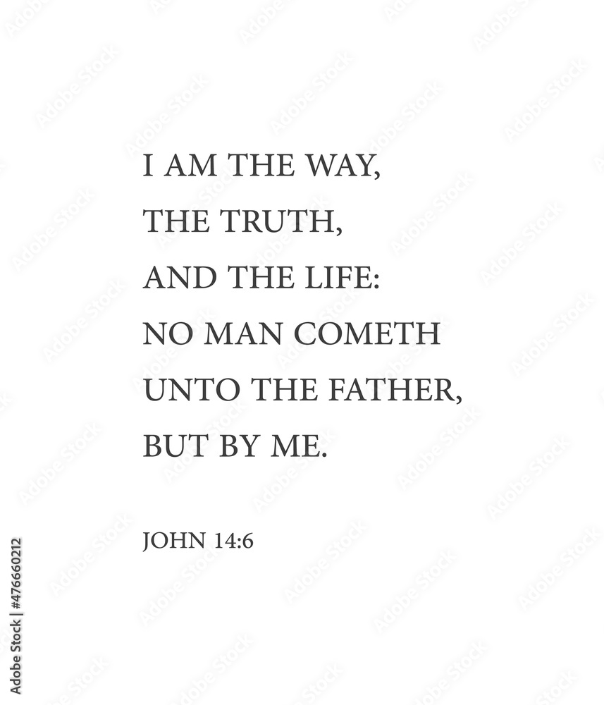I am the way, the truth, and the life: no man cometh unto the Father, but by me, John 14:6, bible verse, scripture poster, Home wall decor, Christian banner, Baptism wall gift, vector illustration