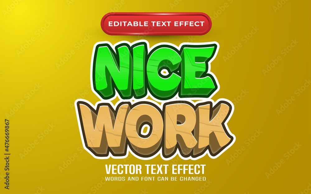 Nice work editable text effect Nice work editable text effect