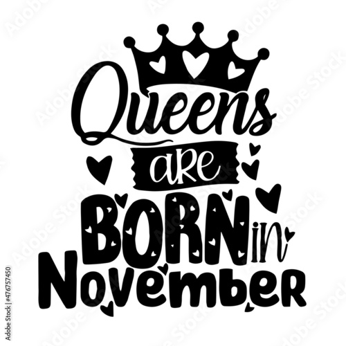 queens are born in november inspirational quotes  motivational positive quotes  silhouette arts lettering design