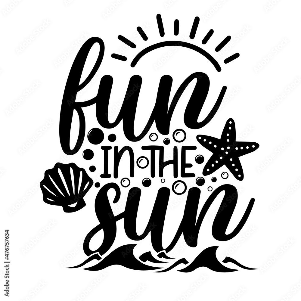 fun in the sun inspirational quotes, motivational positive quotes, silhouette arts lettering design fun in the sun inspirational quotes, motivational positive quotes, silhouette arts lettering design