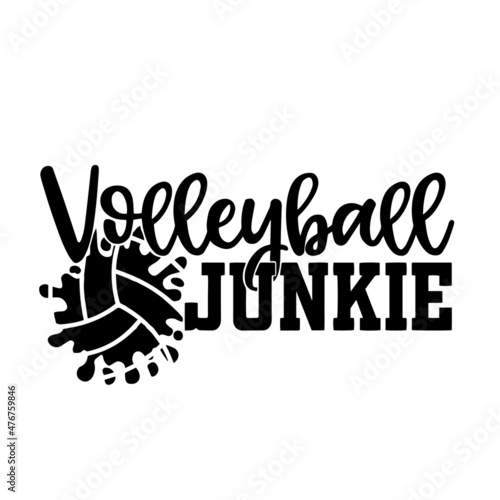 volleyball junkie inspirational quotes, motivational positive quotes, silhouette arts lettering design