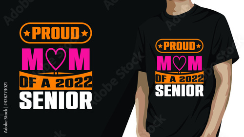 PROUD MOM OF A 2022 SENIOR, EDUCATION T-SHIRT