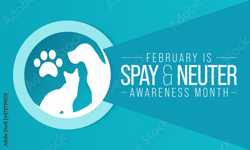 Spay and Neuter awareness month is observed every year in February, to celebrate the importance of animal birth control and encourages all guardians of dogs and cats to have them spayed or neutered. photo