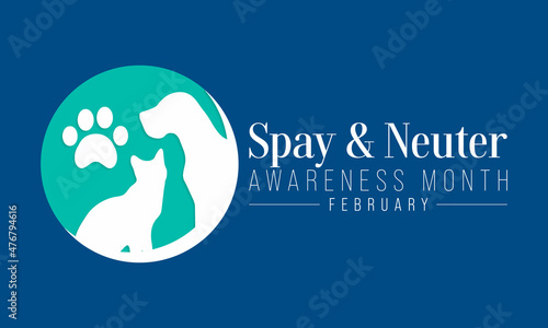 Spay and Neuter awareness month is observed every year in February, to celebrate the importance of animal birth control and encourages all guardians of dogs and cats to have them spayed or neutered.