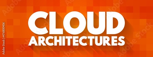 Cloud Architectures text quote, concept background