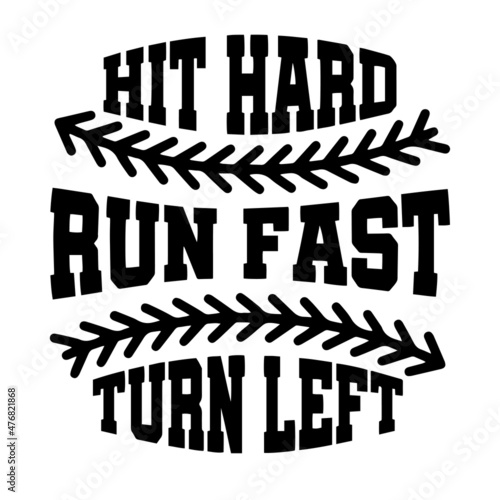 hit hard run fast turn left inspirational quotes, motivational positive quotes, silhouette arts lettering design