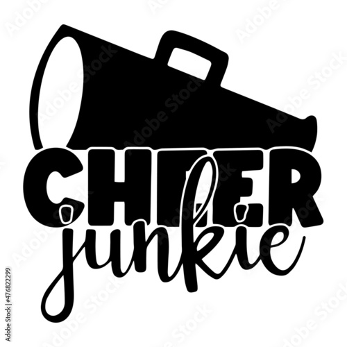 cheer junkie inspirational quotes, motivational positive quotes, silhouette arts lettering design