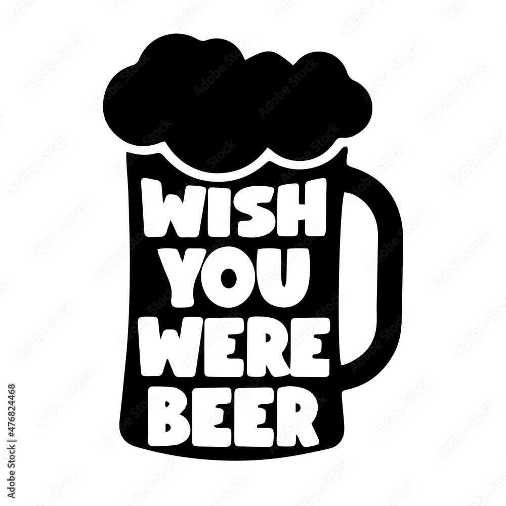 wish you were beer inspirational quotes, motivational positive quotes