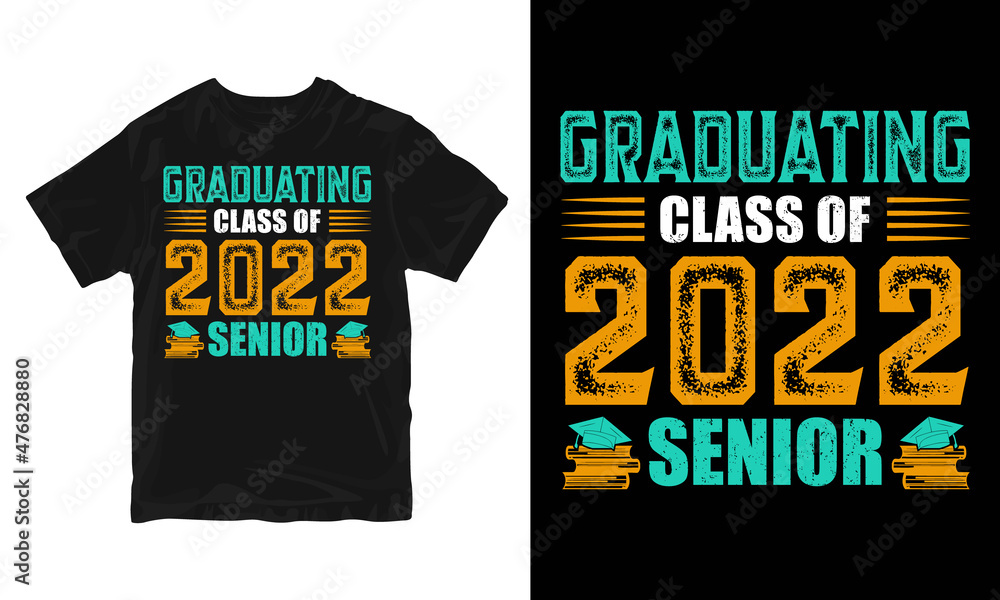 Graduating class of 2022 senior t-shirt designs