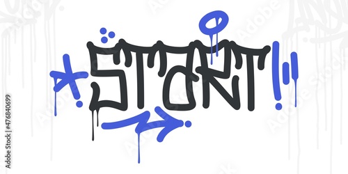 Abstract Hip Hop Hand Written Urban Street Art Graffiti Style Word Start Vector Illustration
