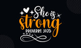 She is strong proverbs 31:25 - Christian Easter t shirt design, svg Files for Cutting Cricut and Silhouette, card, Hand drawn lettering phrase, Calligraphy t shirt design, isolated on Green background