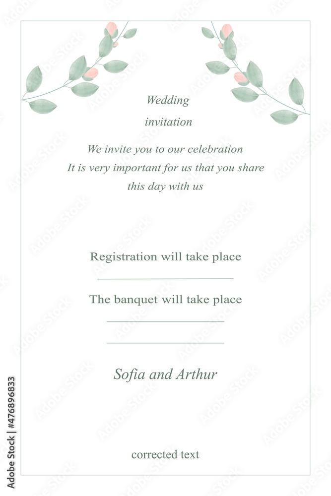 An invitation to a celebration, holiday or wedding. Template for an electronic individual wedding invitation, web pages.  A card or ticket with greenery of plants and roses.    Watercolor style