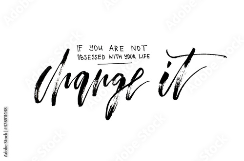 Slika na platnu If you are not obsessed with your life change it - handwritten text