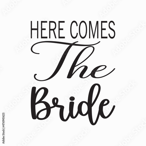 here comes the bride black letter quote