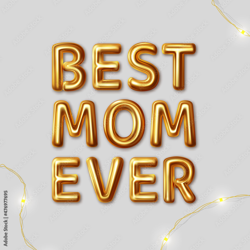 Best Mom ever. Vector inscription for the best wishes made Best Mom ever. Vector inscription for the best wishes made