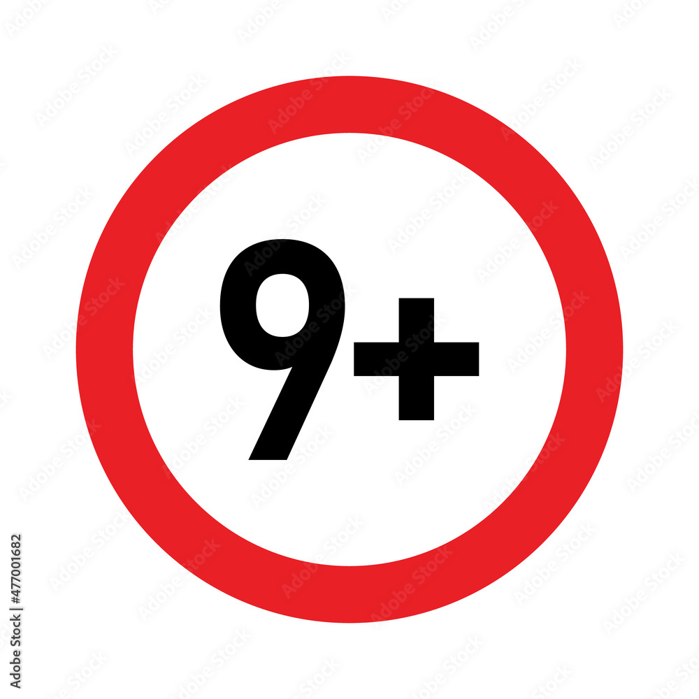 9 plus sign. Nine. Age restrictions, censorship, parental control. Icon for content, movies and toys. 9 plus sign. Nine. Age restrictions, censorship, parental control. Icon for content, movies and toys.