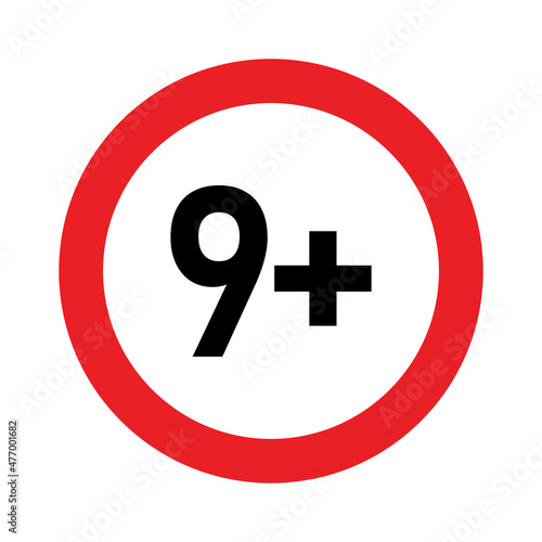 9 plus sign. Nine. Age restrictions, censorship, parental control. Icon for content, movies and toys.
