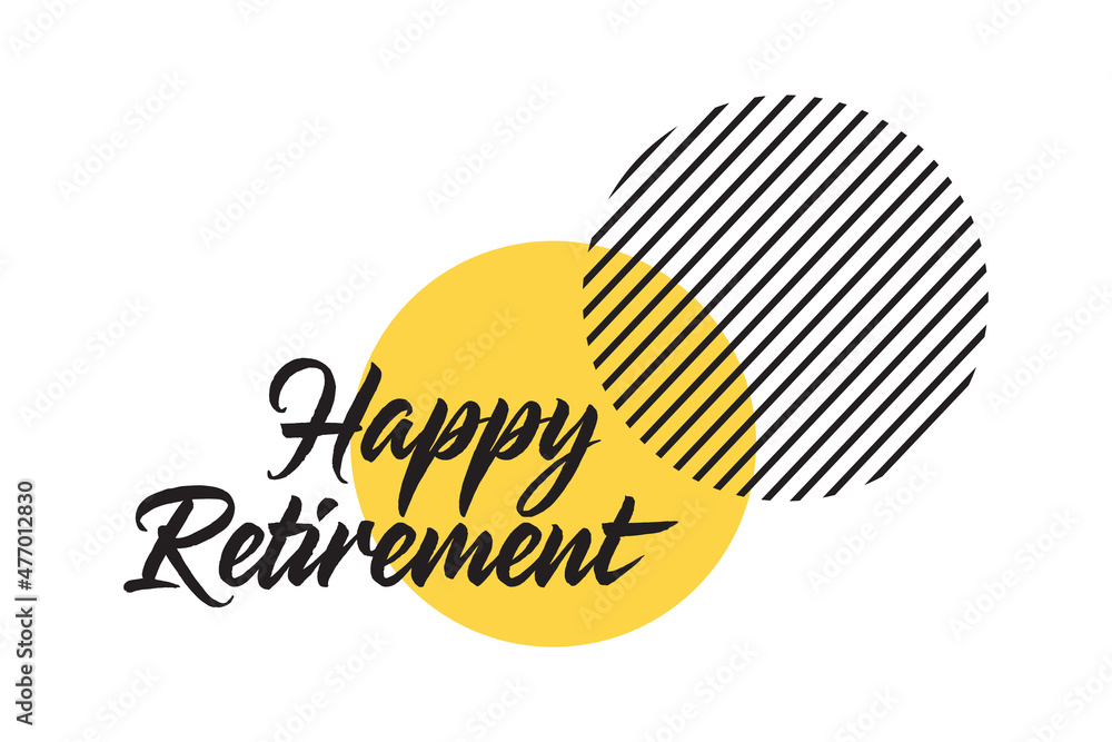 Modern, simple typographic design of a saying "Happy Retirement" in
