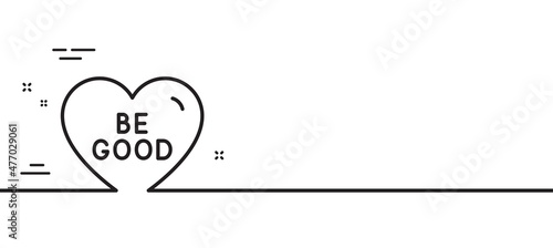 Be good line icon. Sweet heart sign. Valentine day love symbol. Minimal line illustration background. Be good line icon pattern banner. White web template concept. Vector