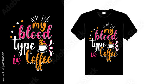 My blood type is coffee Nurse T-shirt design typography lettering merchandise design