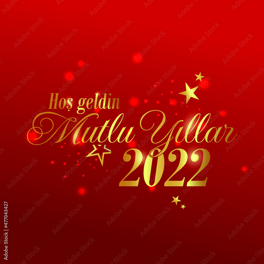 2022 Yeni Yıl Kutlu Olsun. translate: 2022 Happy New Year