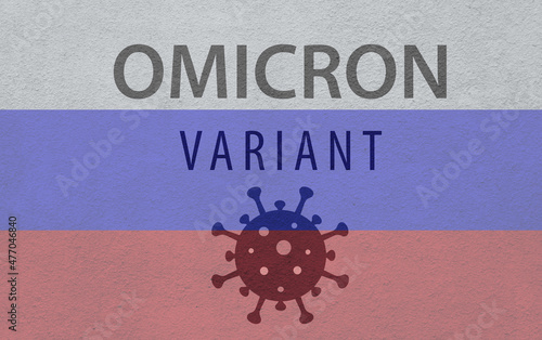 Russia flag and omicron variant, Russia flag 3d illustration 