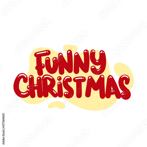 funny christmas quote text typography design graphic vector illustration