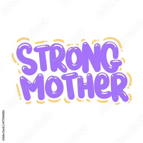 strong mother quote text typography design graphic vector illustration