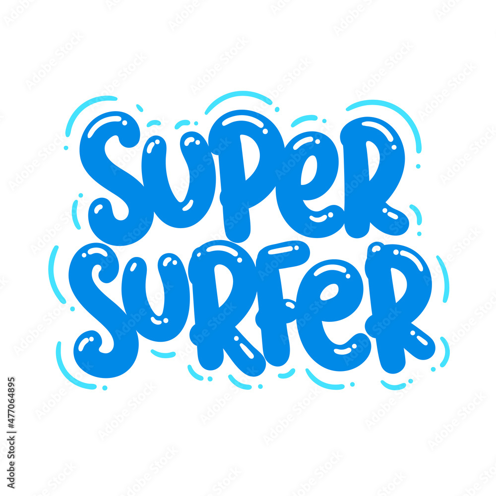 super surfer quote text typography design graphic vector illustration