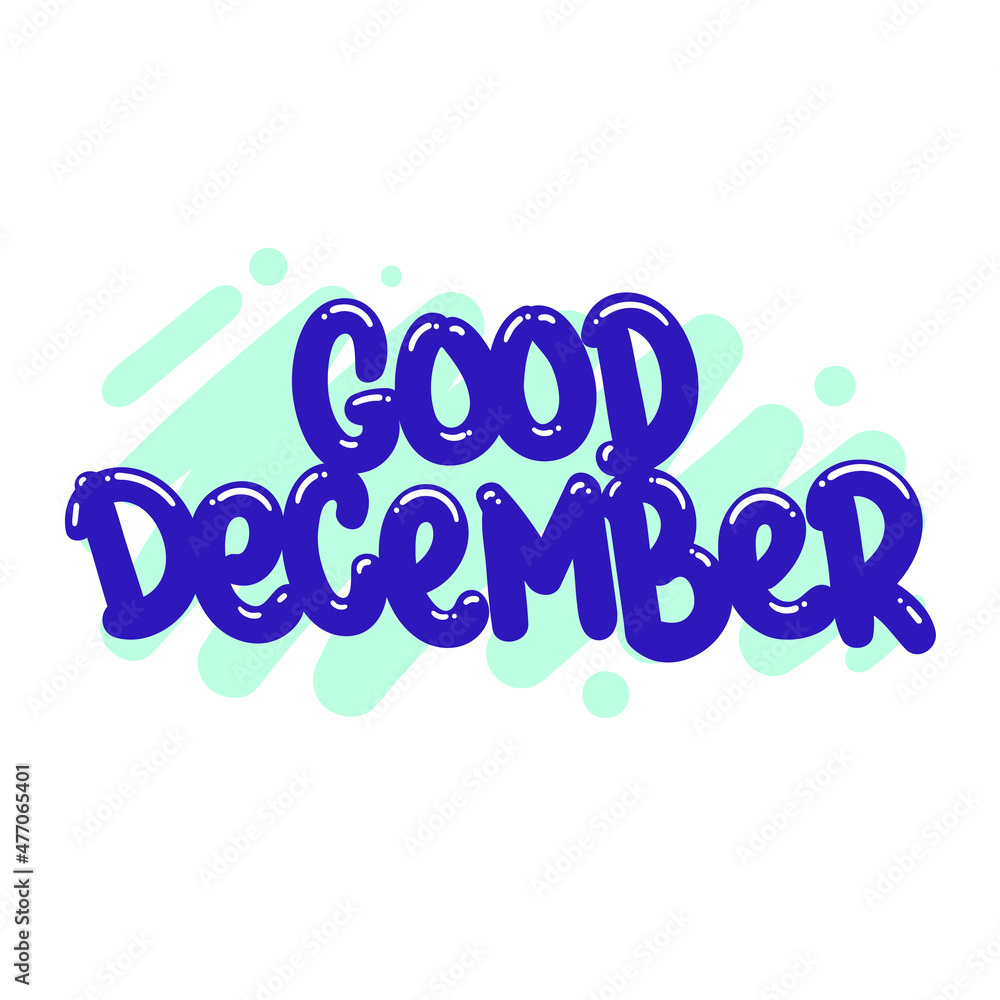 good december quote text typography design graphic vector illustration