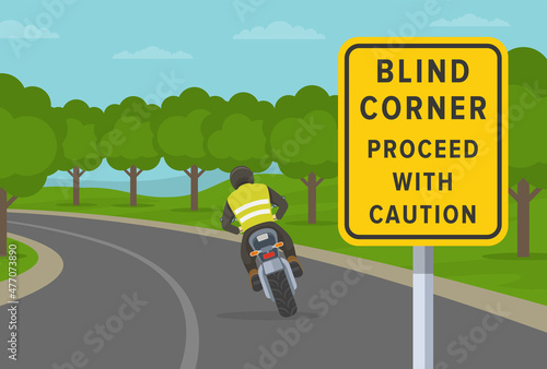 Safety motorcycle driving rules. Cornering or turning bike. Blind corner, proceed with caution warning traffic or road sign. Close-up view. Flat vector illustration template.