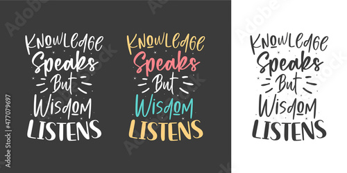 Knowledge speaks but wisdom listens new creative professional typography tshirt design for print