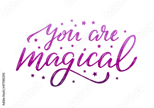 Vector illustration of you are magical lettering for banner, advertisement, catalog, leaflet, poster, signage, product design. Handwritten creative text for web or print

