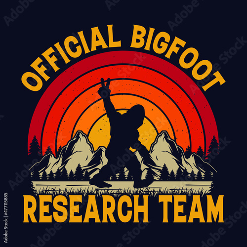 
Official Bigfoot research team - bigfoot quotes  t shirt design for adventure lovers photo