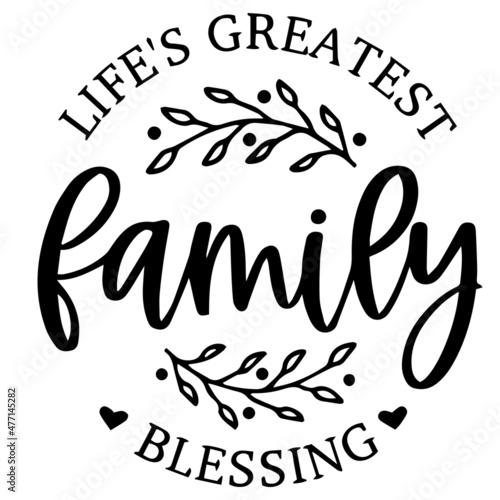 family life's greatest blessings background inspirational quotes typography lettering design