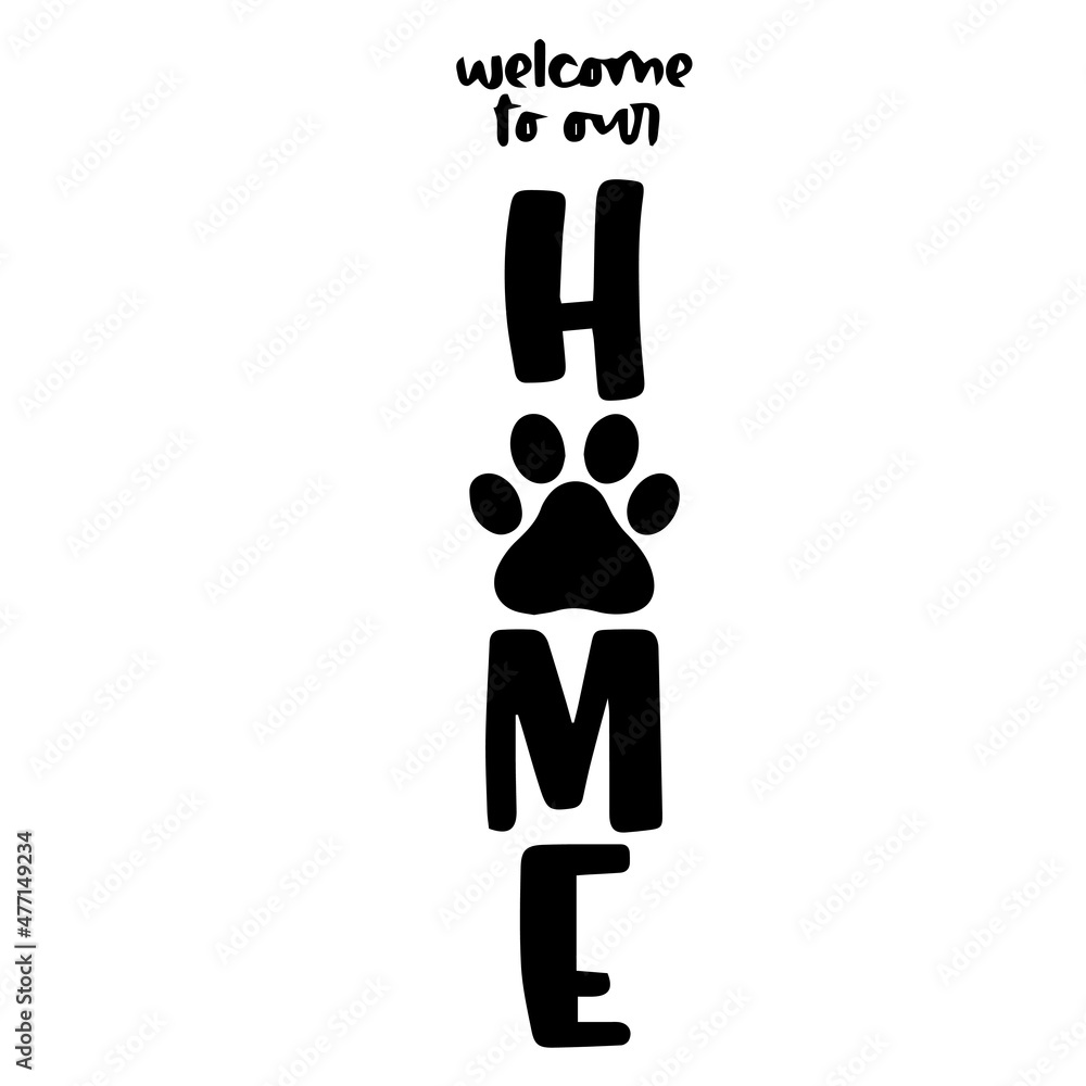 welcome to our home background inspirational quotes typography lettering design welcome to our home background inspirational quotes typography lettering design