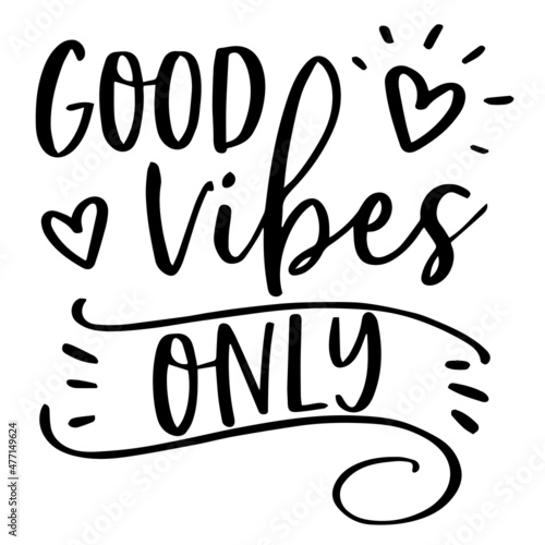 good vibes only background inspirational quotes typography lettering design