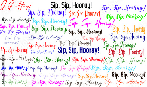 Sip, Sip, Hooray! in Multi Style Fonts Text Typography