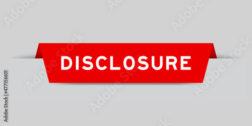 Red color inserted label with word disclosure on gray background