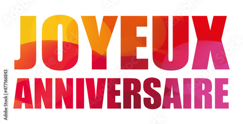 Joyeux anniversaire. Bannière aux lettres colorées. Illustration vectorielle en français.