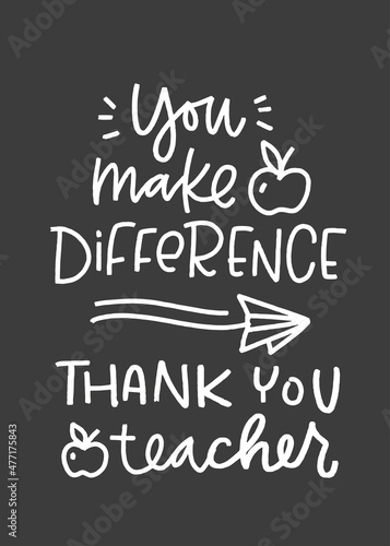Thank you teacher quote vector design with you make difference phrase, apple, paper plane and handwritten modern calligraphy phrase on chalkboard background. Gratitude words for kindergarten or school