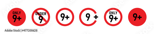9 plus sign set. Nine. Age restrictions, censorship, parental control. Icon for content, movies and toys.