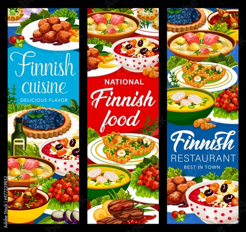 Finnish restaurant cuisine food banners with dishes and meals of Finland, vector. Finnish cuisine blueberry pie and kalya stew with lonikatet and salmon soup, rice porridge with fruits and meatballs photo