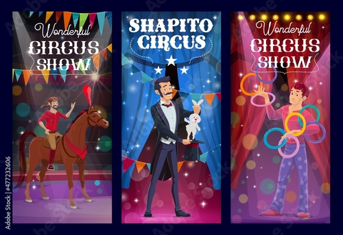 Shapito circus magician, acrobat and juggler performers vector banners. Big top artists illusionist perform stunt with rabbit in hat, horseman riding stallion. Cartoon characters on magic show stage