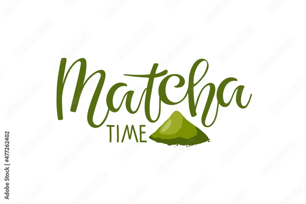 Fototapeta premium Matcha time. Handwritten calligraphy lettering with powder of Traditional japanese beverage and baking, Matcha green tea. Flat vector illustration for poster, logo for cafe, tea shops
