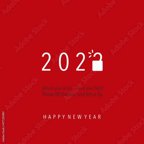 Creative happy new year poster. Happy new year 2022. Unlock the fear and celebrate new year.
