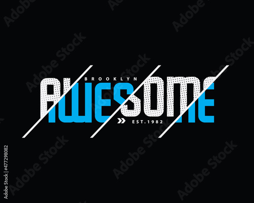 AWESOME, slogan tee graphic typography for print t shirt design,vector illustration